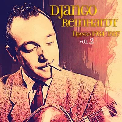 Quintette du Hot Club de France/Django Reinhardt Django 1934 - 1937, Vol. 2