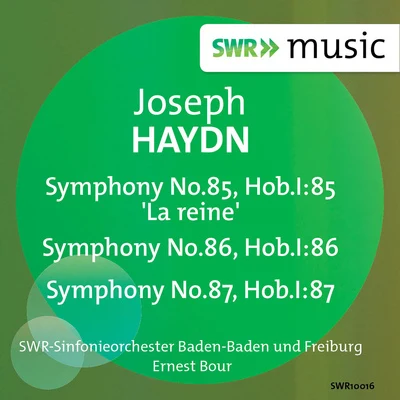 SWR Sinfonieorchester des Südwestrundfunks Haydn: Symphonies Nos. 85, 86, 87