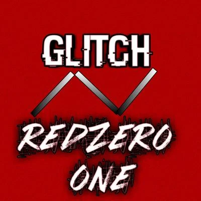 Glitch Redzero One