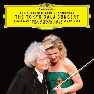 Saito Kinen Orchestra/Diego Matheuz/Seiji Ozawa/Anne-Sophie Mutter The Tokyo Gala Concert (Live)