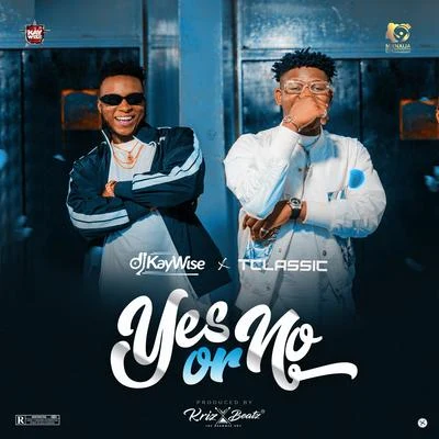 Dj Kaywise/T-Classic Yes or No