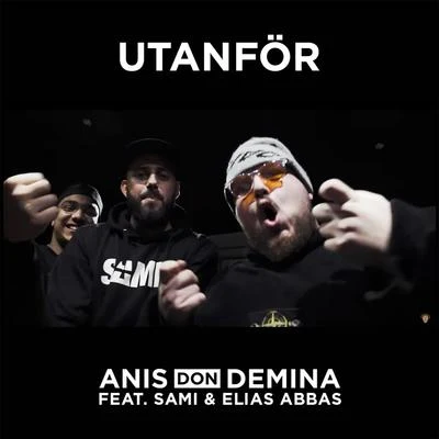 Sami/Elias Abbas/Anis Don Demina Utanför