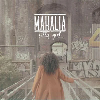 Mahalia Silly Girl