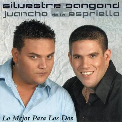 Silvestre Dangond/Juancho De La Espriella Lo Mejor Para Los Dos