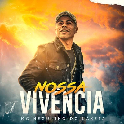 Mc Neguinho do Kaxeta Nossa Vivência