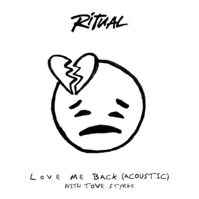 RITUAL/Tove Styrke Love Me Back (Acoustic)