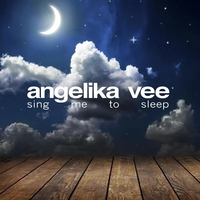 Angelika Vee Sing Me to Sleep