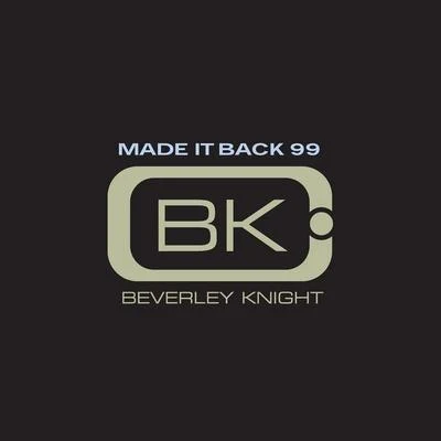 Beverley Knight Made It Back 99