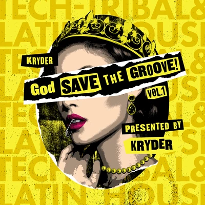 Kryder God Save The Groove Vol. 1 (Presented by Kryder)