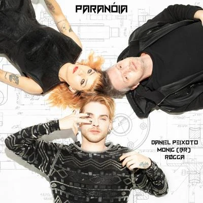 Rocca/Daniel Peixoto/Monic (BR) Paranoia