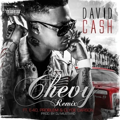 Problem/David Cash/E-40 Chevy (feat. E-40, Problem & Clyde Carson)