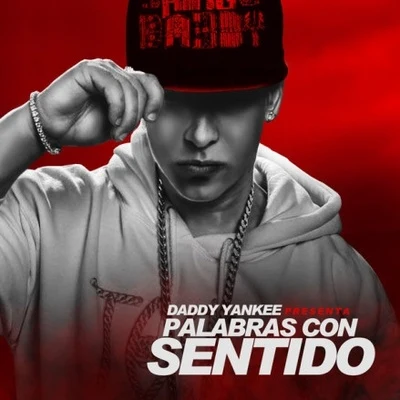 Daddy Yankee Palabras Con Sentido