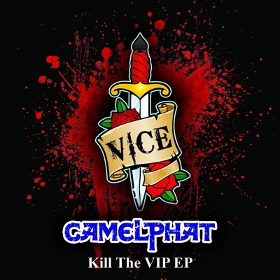 CamelPhat Kill The VIP EP