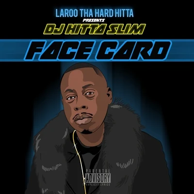 Laroo/DJ Hitta Slim Face Card