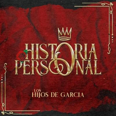 Los Hijos De Garcia Historia Personal