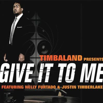 Timbaland Give It to Me