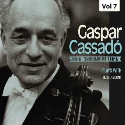 Rudolf Moralt/Pro Musica Orchestra/Gaspar Cassadó Milestones of a Cello Legend: Gaspar Cassadó, Vol. 7