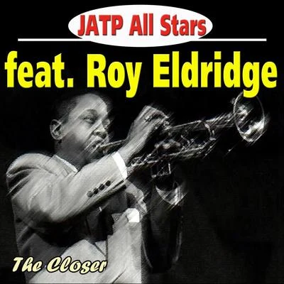 JATP All Stars Jatp All Stars Feat. Roy Eldridge - The Closer