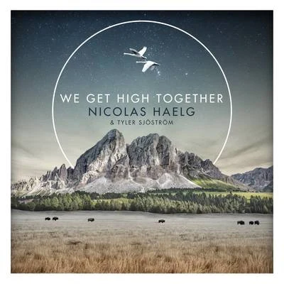 Nicolas Haelg We Get High Together