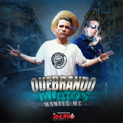 Monte$ Mc/Dj Rhuivo Quebrando Muros