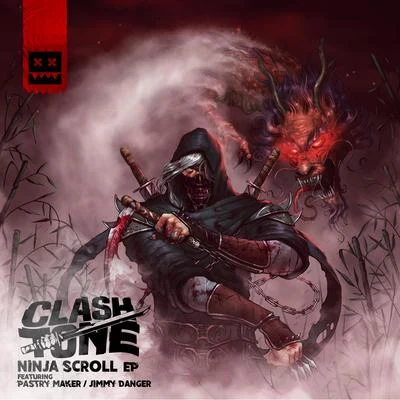 Clashtone/Pastry Maker/Jimmy Danger Ninja Scroll EP