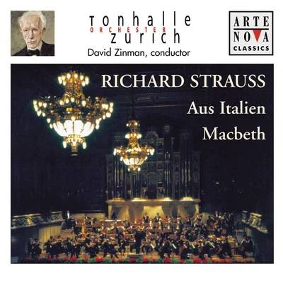 David Zinman Richard Strauss: Aus Italien; Macbeth