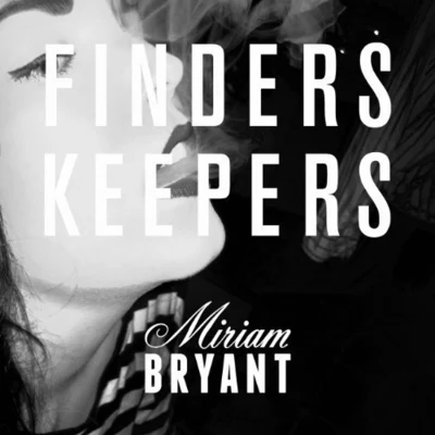 Miriam Bryant Finders Keepers