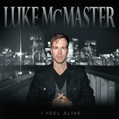 Luke McMaster I Feel Alive