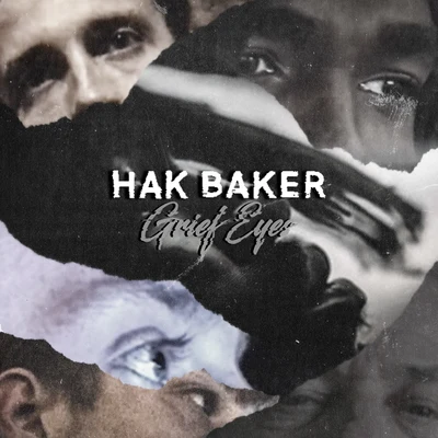 Hak Baker Grief Eyes