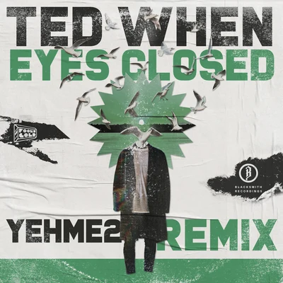 Ted When/YehMe2 Eyes Closed (YehMe2 Remix)