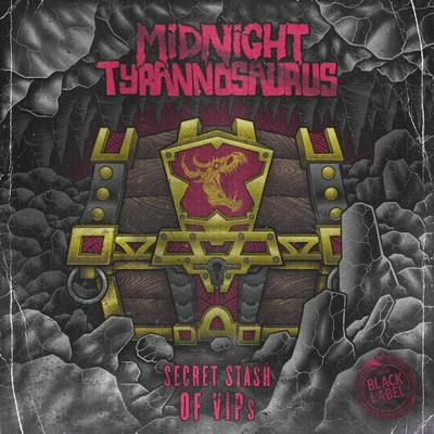 Midnight Tyrannosaurus Secret Stash Of VIPs