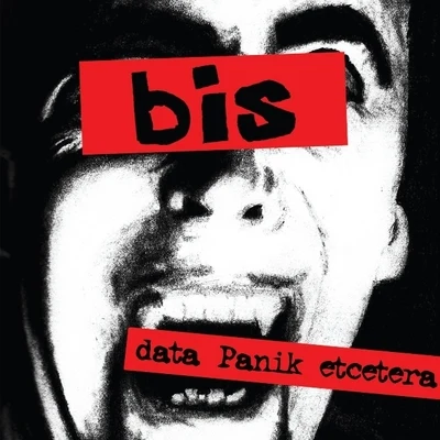 Bis data Panik etcetera