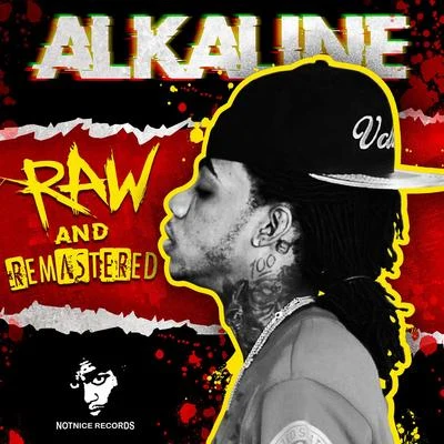 Notnice/Alkaline Raw and Remastered