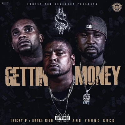 Tricky P/Young Buck/Broke Rich Gettin Money (feat. Young Buck & Broke Rich)