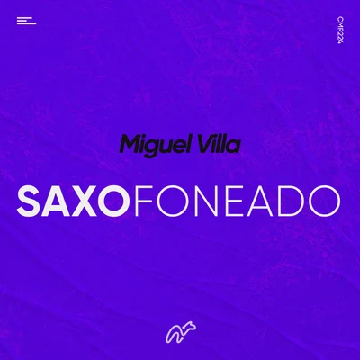 Miguel Villa Saxofoneado