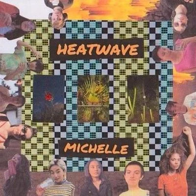 Michelle HEATWAVE