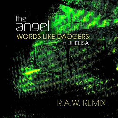 Jhelisa/The Angel Words Like Daggers (feat. Jhelisa) (R.a.W. AKA 6blocc Remix)