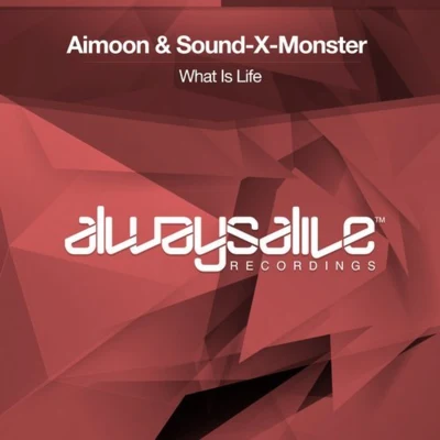 Sound-X-Monster/Aimoon What Is Life