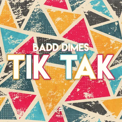 Badd Dimes TIK TAK