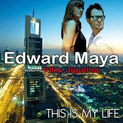 Edward Maya/Vika Jigulina This Is My Life