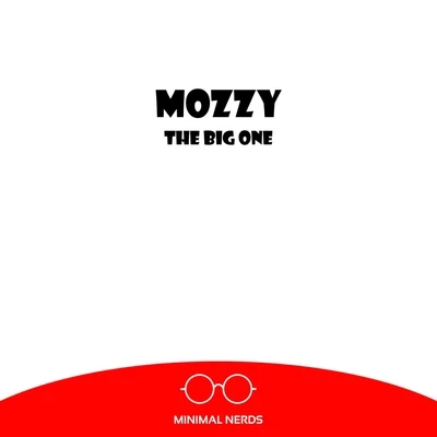 Mozzy The Big One