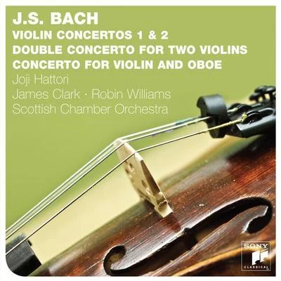 Joji Hattori/Scottish Chamber Orchestra Bach: Violin Concertos BWV 1041, 1042, 1043, 1060