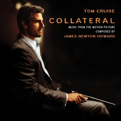 James Newton Howard Collateral (Music From the Motion Picture)