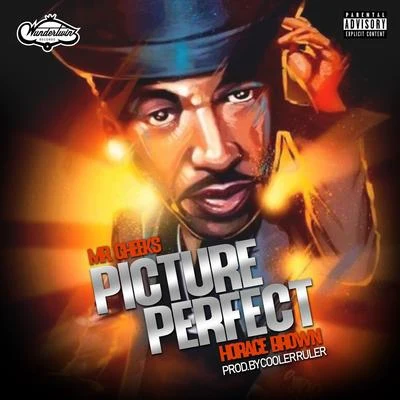 Horace Brown/Mr. Cheeks Picture Perfect