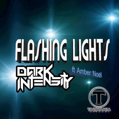 Dark Intensity Flashing Lights (feat. Amber Noel) - Single