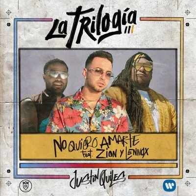 Justin Quiles No Quiero Amarte (feat. Zion & Lennox)