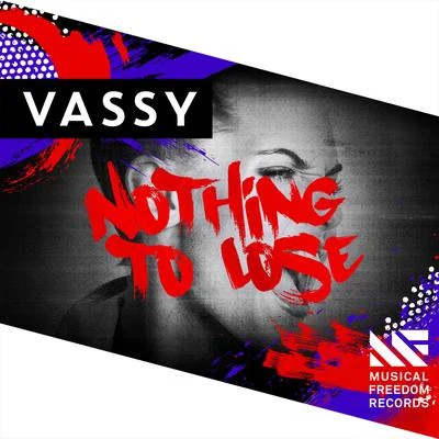 Vassy Nothing To Lose