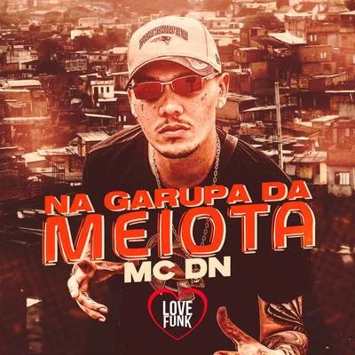 MC DN Na Garupa da Meiota