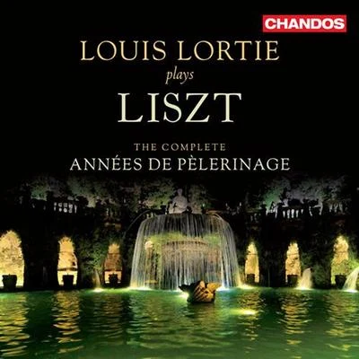 Louis Lortie LISZT, F.: Annees de pelerinage (Lortie)