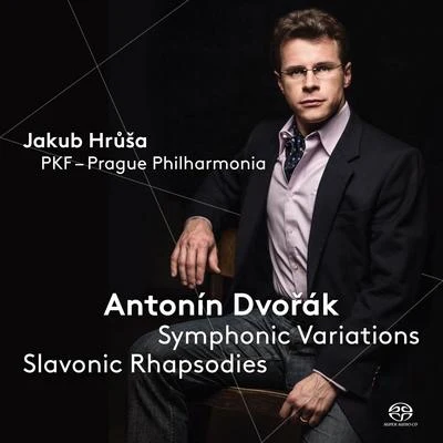 Prague Philharmonia DVOŘÁK, A.: Symphonic VariationsSlavonic Rhapsodies (Prague Philharmonic, Hrůša)